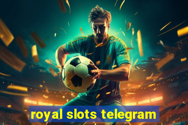 royal slots telegram